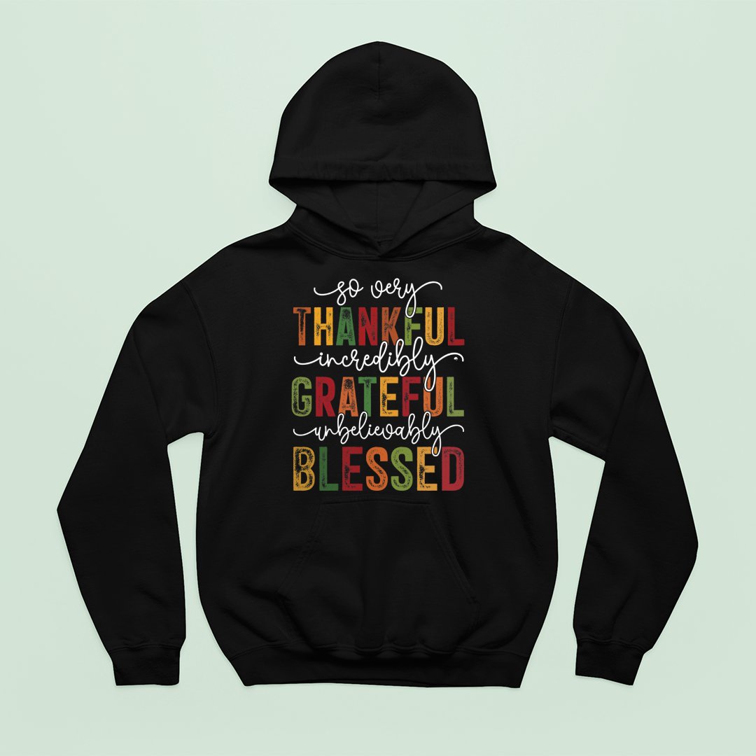 Hoodie Unisex Thankful. Grateful. Blessed