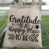 Tote Bag Gratitude Is A Happy Place To Be