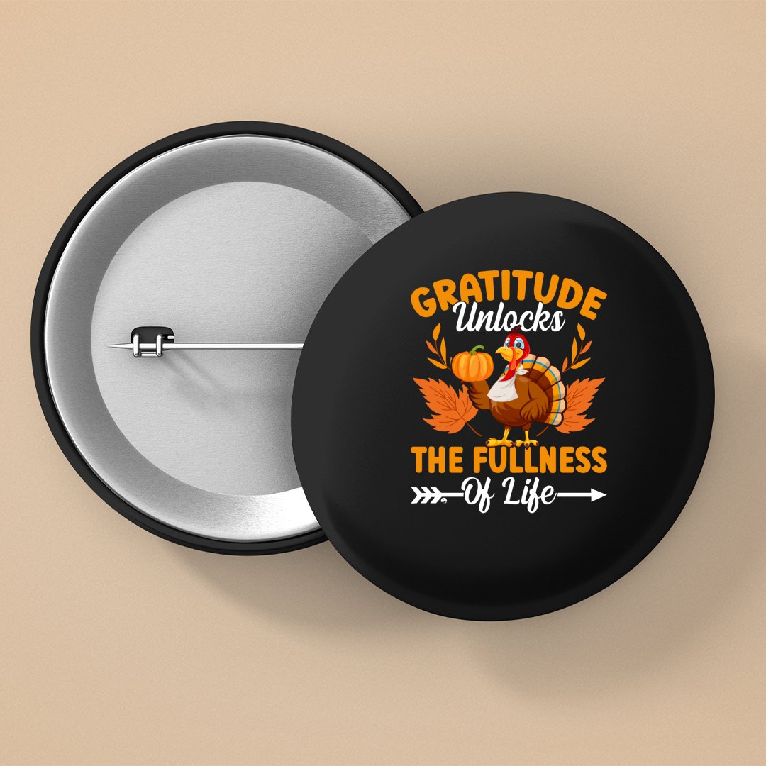 Pin Buttons Gratitude Unlocks The Fullness Of Life