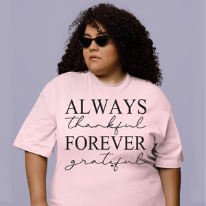 T-shirt Always Thankful Forever Grateful