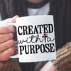 Mug Created With A Purpose