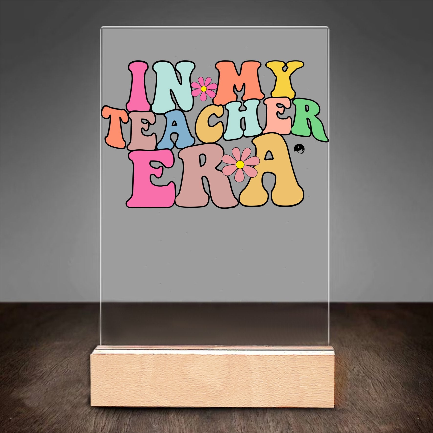 Glass Acrylic In My Teacher Era