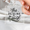 Keychain The Future Is Mind