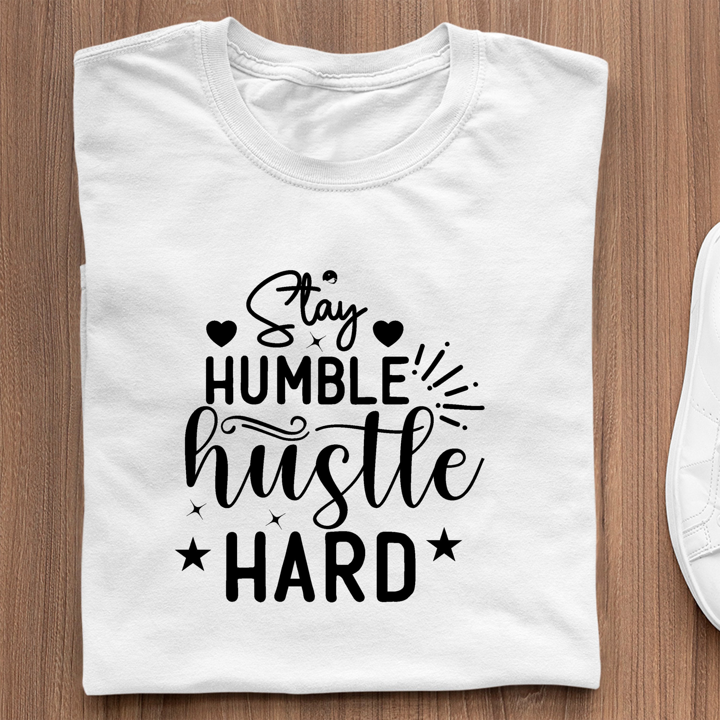 T-Shirt Stay Humble Hustle Hard