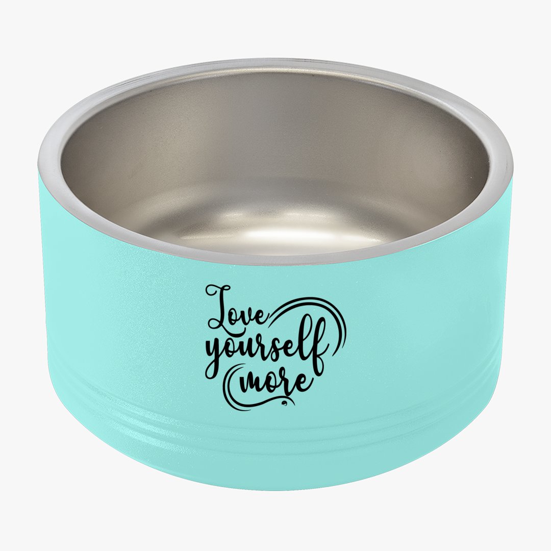 Pet Bowl Love Yourself More