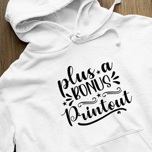 Hoodie Unisex Plus A Bonus Printout