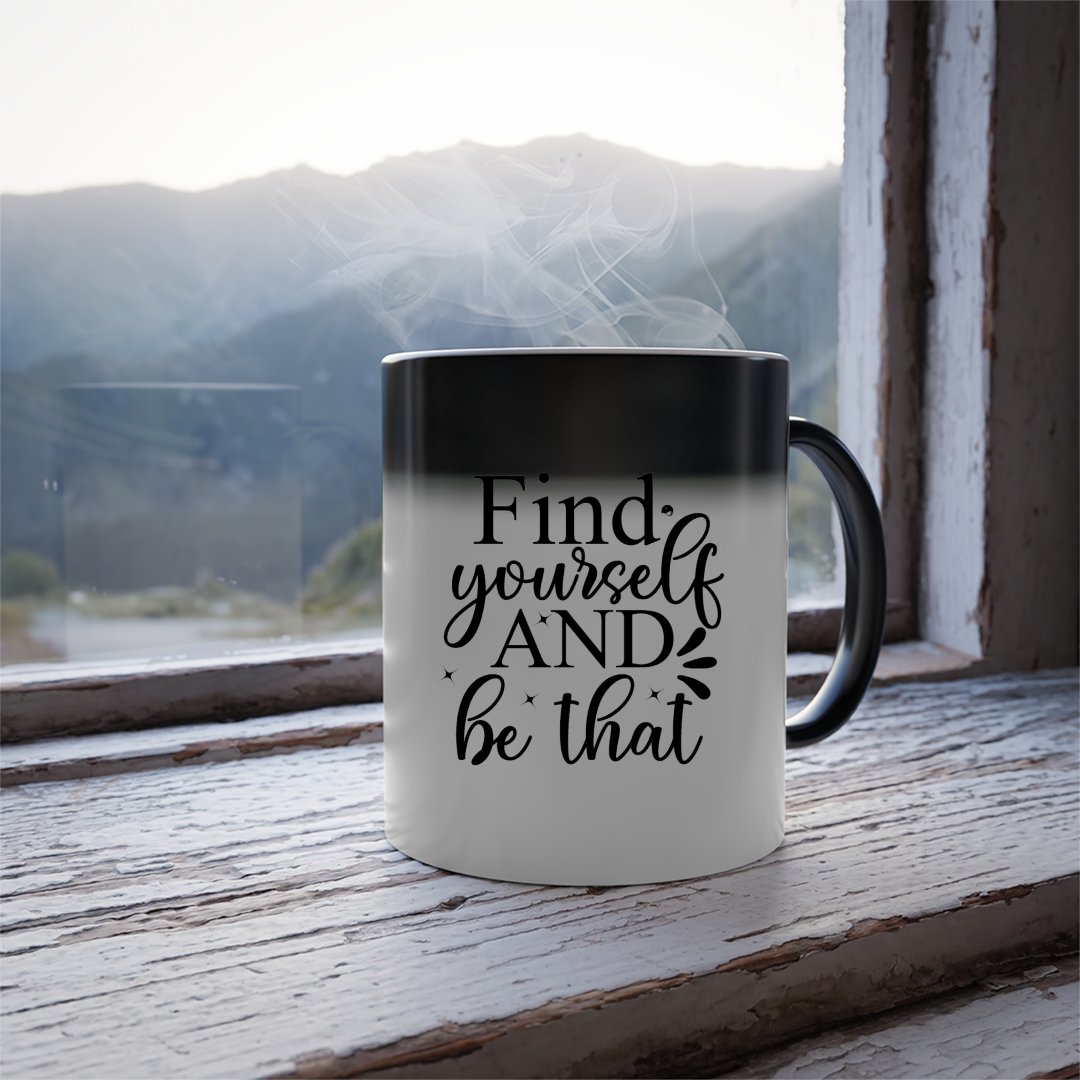 Mug Find Yourself And Be That