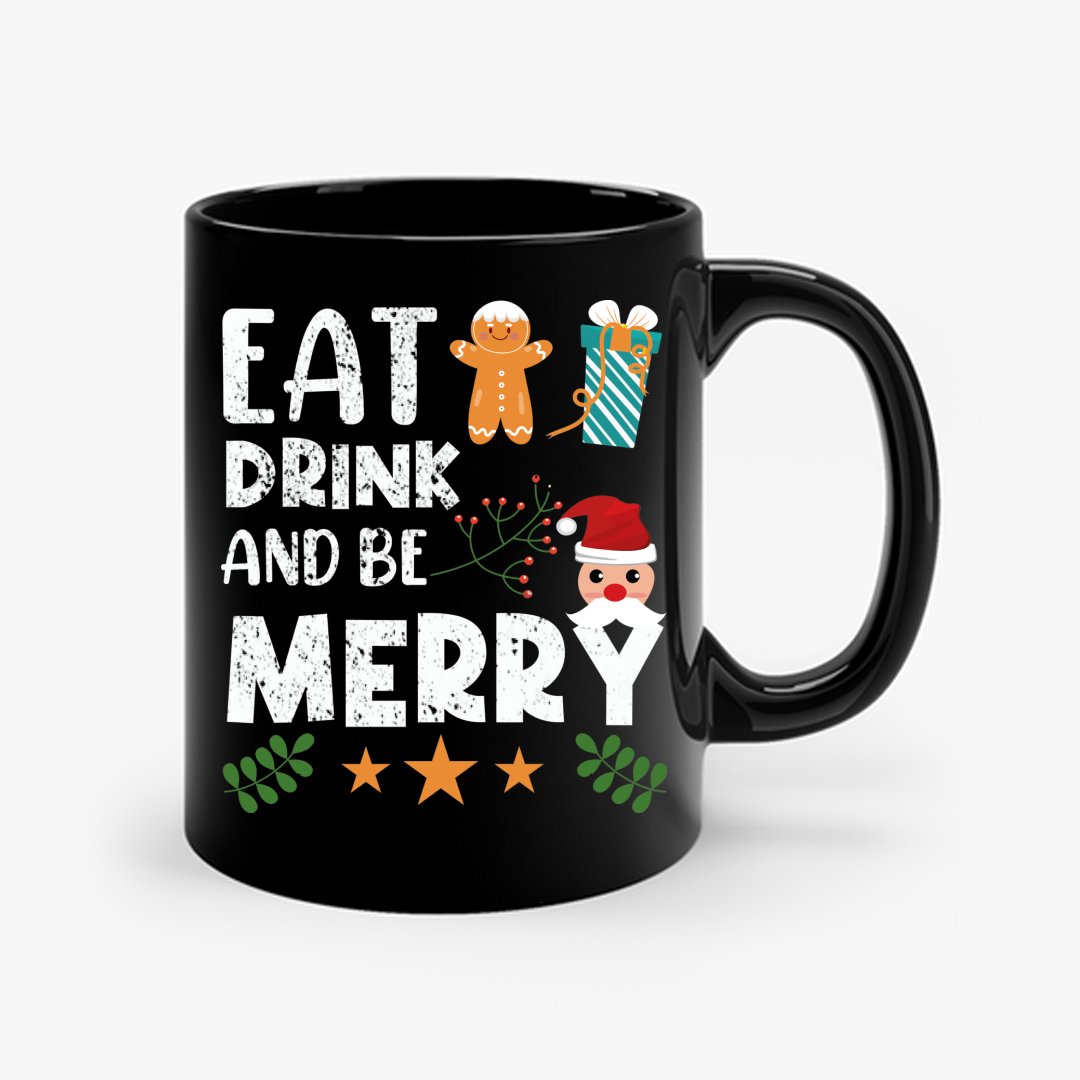 Mug Eat Drink And Be Merry