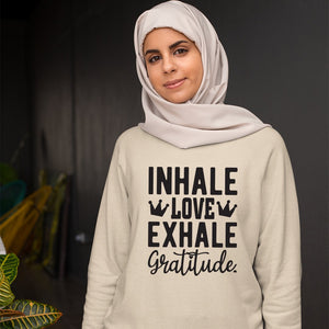 Sweatshirt Unisex Inhale Love Exhale Gratitude