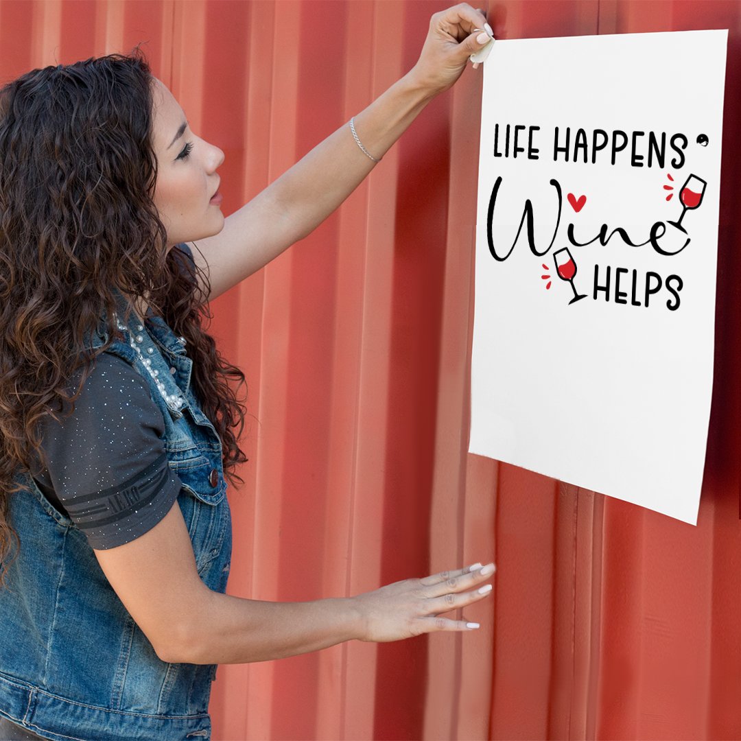 Matte Vertical Posters Life Happens Wine Helps