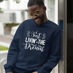 Sweatshirt Unisex Just Livin The Dream