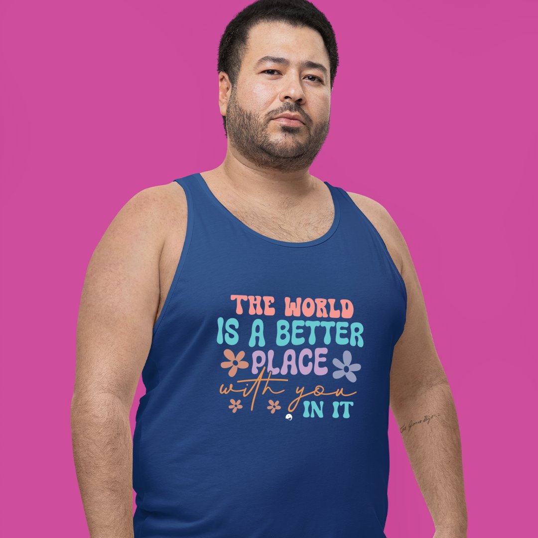 Unisex Jersey Tank The World Is A Better Place With You In It