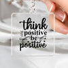 Keychain Think Positive Be Positive