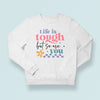 Sweatshirt Unisex Life Is Tough But So Are You