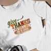 Sweatshirt Unisex Give Thanks To The Lord For He Is Good