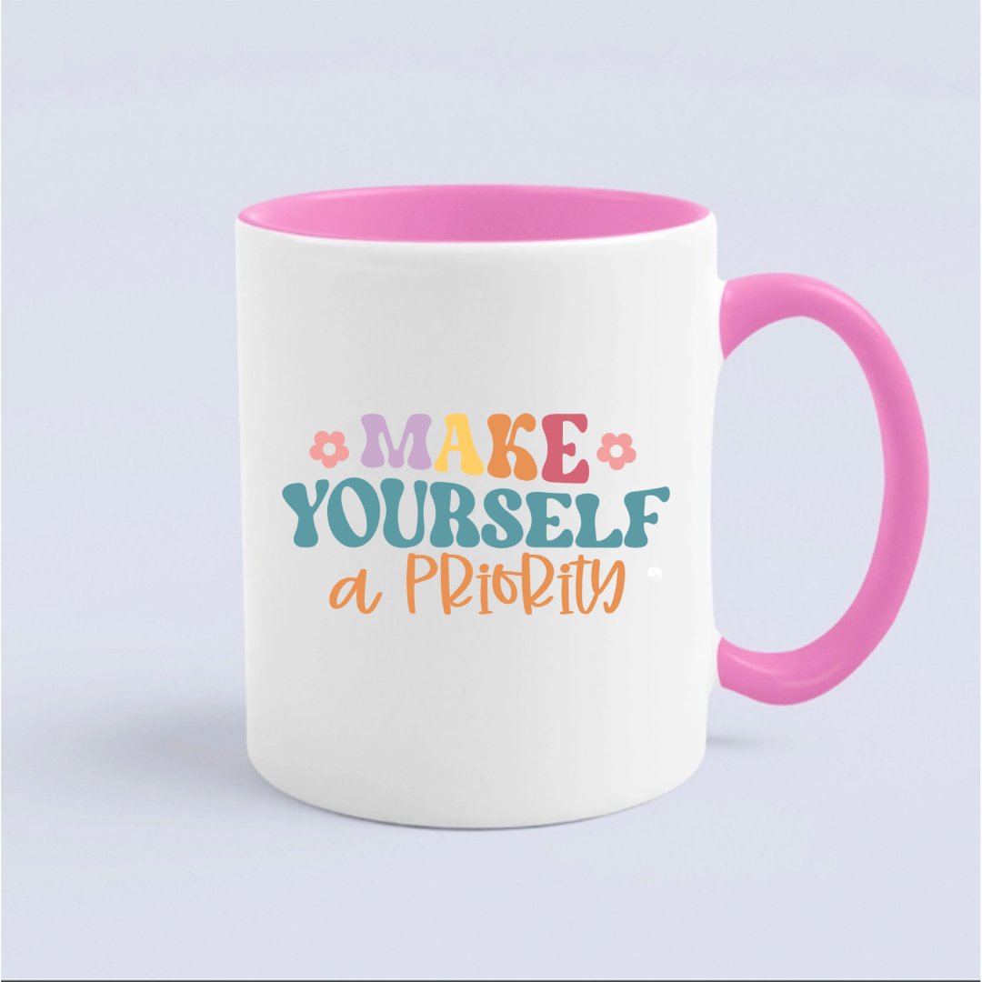 Mug Make Yourself A Priority