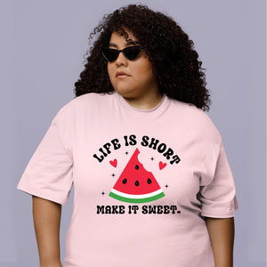 T-Shirt Life Is Short Make It Sweet