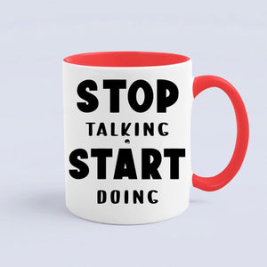 Mug Stop Talking Start Doing