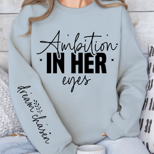 Sweatshirt Unisex Ambition in her eyes