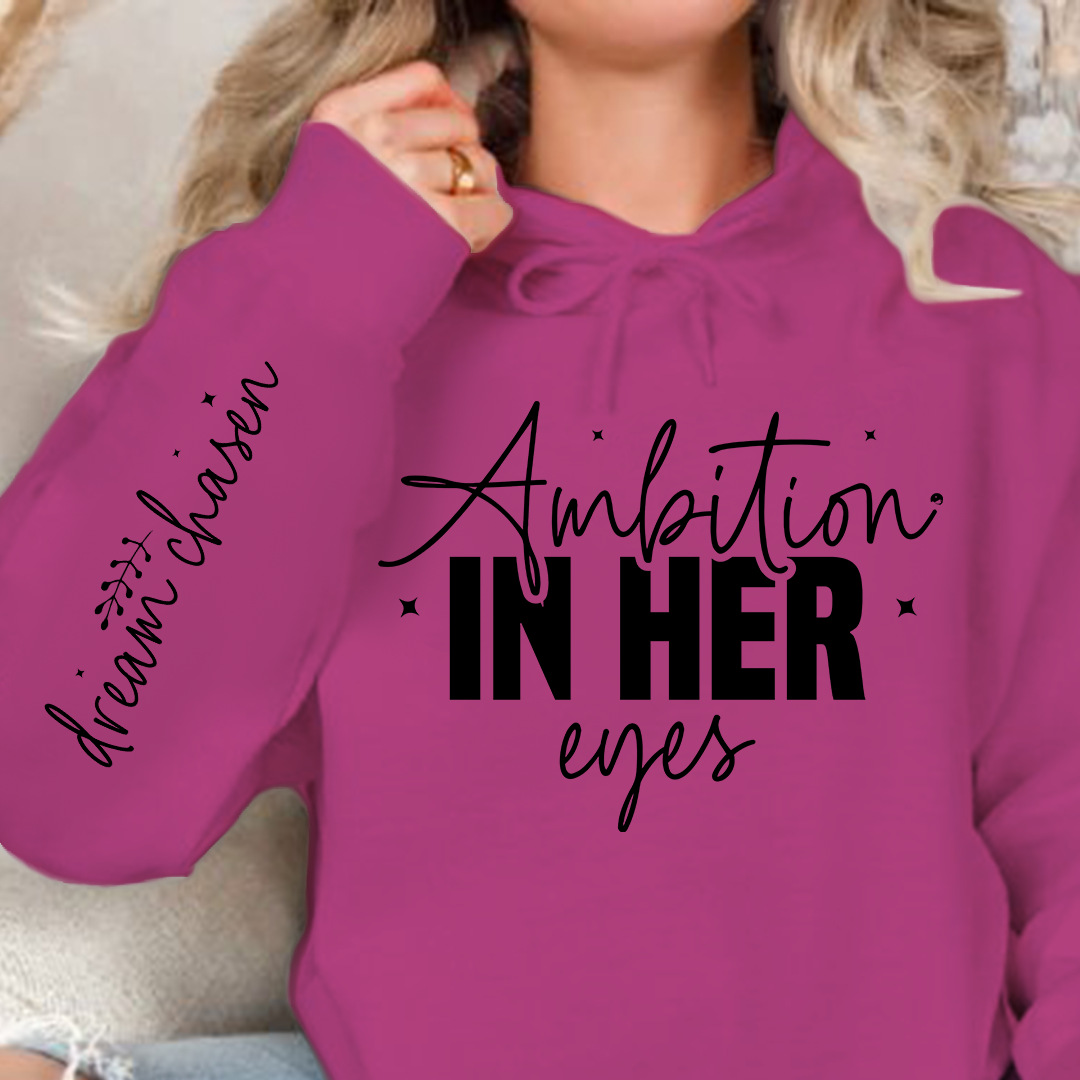 Hoodie Unisex Ambition in her eyes
