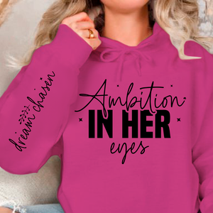 Hoodie Unisex Ambition in her eyes