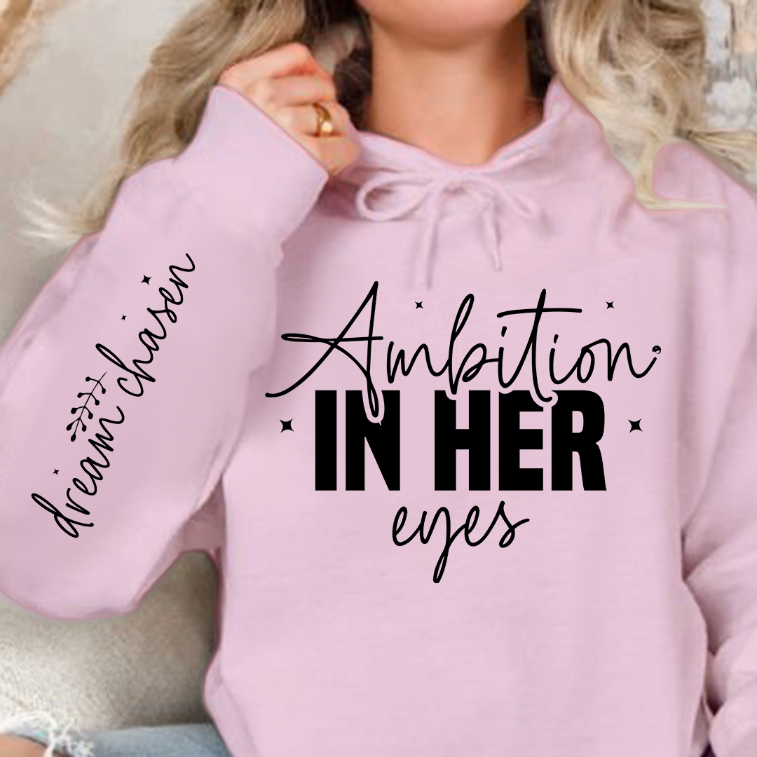 Hoodie Unisex Ambition in her eyes