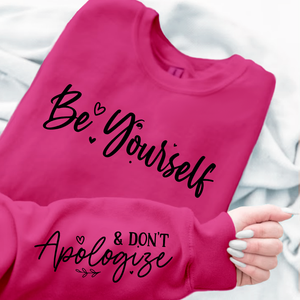 Sweatshirt Unisex Be Yourself, And Dont Apologize