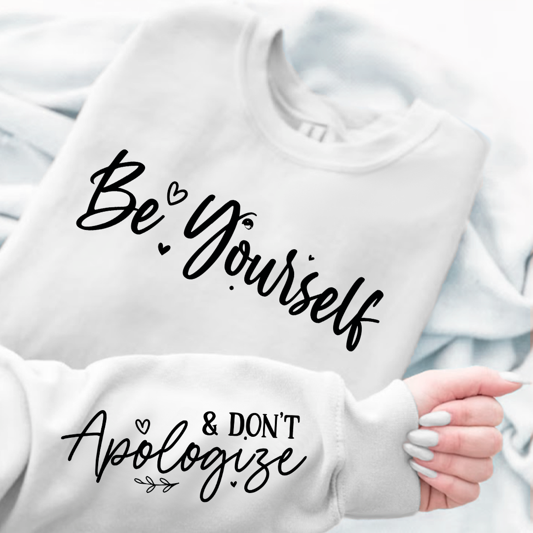 Sweatshirt Unisex Be Yourself, And Dont Apologize