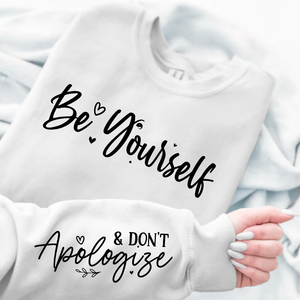 Sweatshirt Unisex Be Yourself, And Dont Apologize