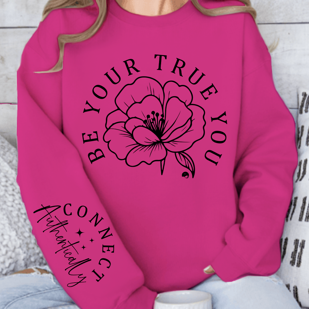 Sweatshirt Unisex Be Your True You