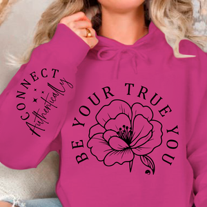 Hoodie Unisex Be Your True You