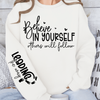 Sweatshirt Unisex Believe in Yoursel Others Will Follow