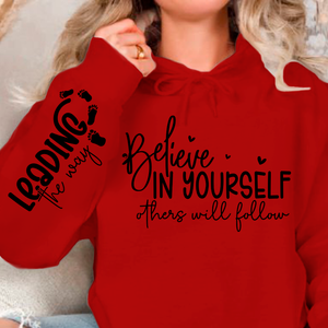 Hoodie Unisex Believe in Yoursel Others Will Follow