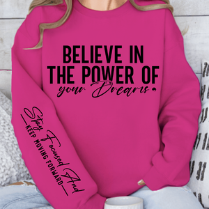 Sweatshirt Unisex Believe in the power of your dreams