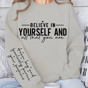 Sweatshirt Unisex Believe in yourself and all that you are