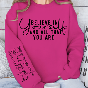 Sweatshirt Unisex Believe in yourself and all that you are