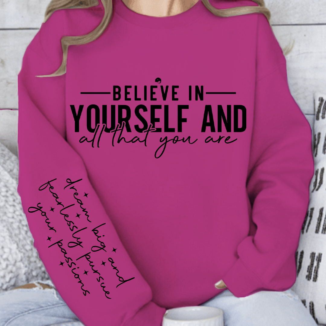 Sweatshirt Unisex Believe in yourself and all that you are