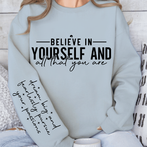 Sweatshirt Unisex Believe in yourself and all that you are