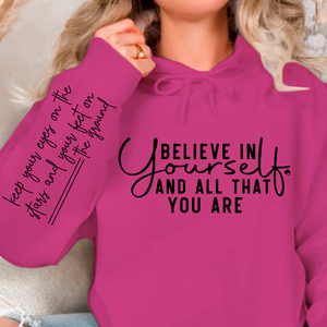 Hoodie Unisex Believe in yourself and all that you are