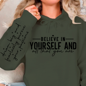 Hoodie Unisex Believe in yourself and all that you are