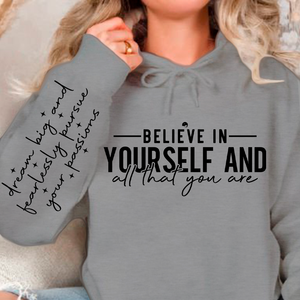 Hoodie Unisex Believe in yourself and all that you are