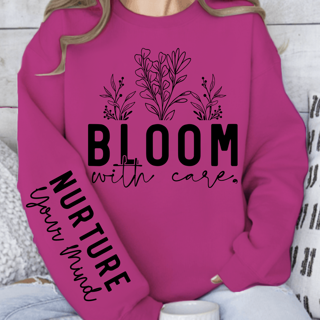 Sweatshirt Unisex Bloom With Care