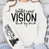 Sweatshirt Unisex Build Your Vision Brick by Brick