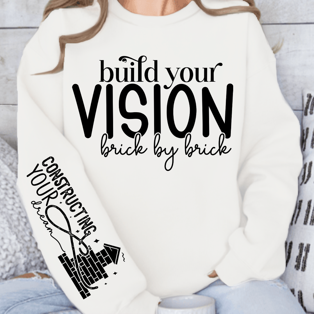 Sweatshirt Unisex Build Your Vision Brick by Brick