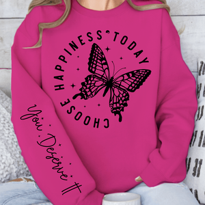 Sweatshirt Unisex Choose Happiness Today