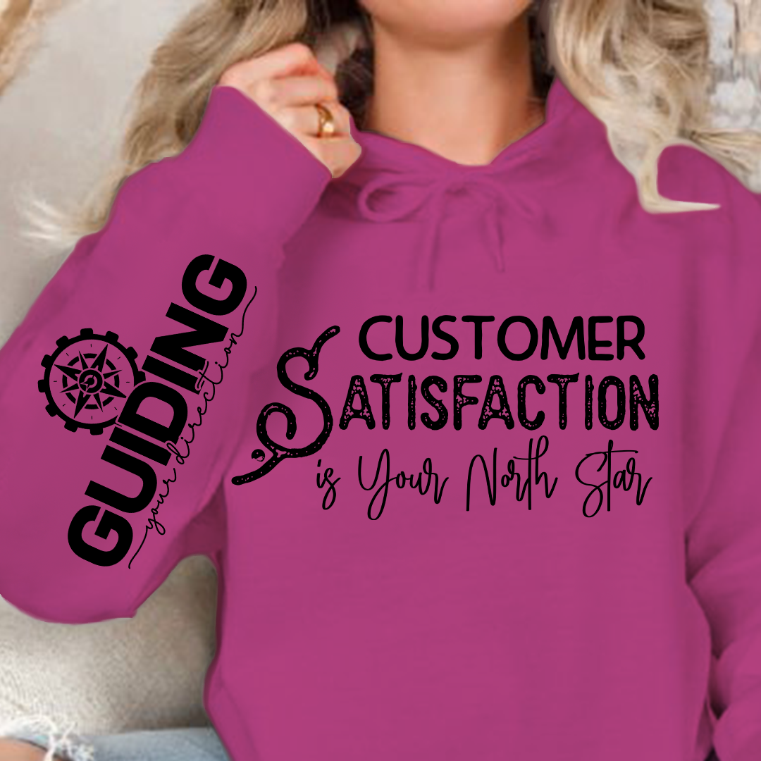 Hoodie Unisex Customer Satisfaction is Your North Star