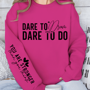 Sweatshirt Unisex Dare to dream dare to do