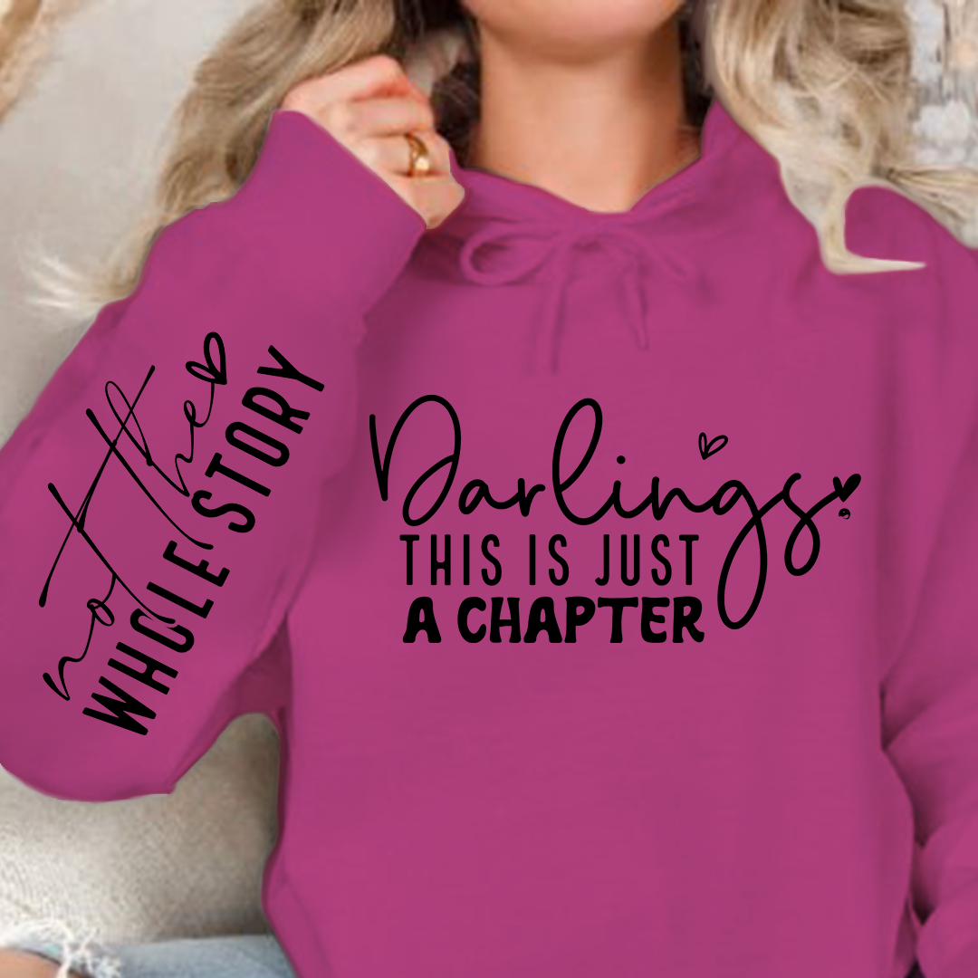 Hoodie Unisex Darlings This Is Just A Chapter