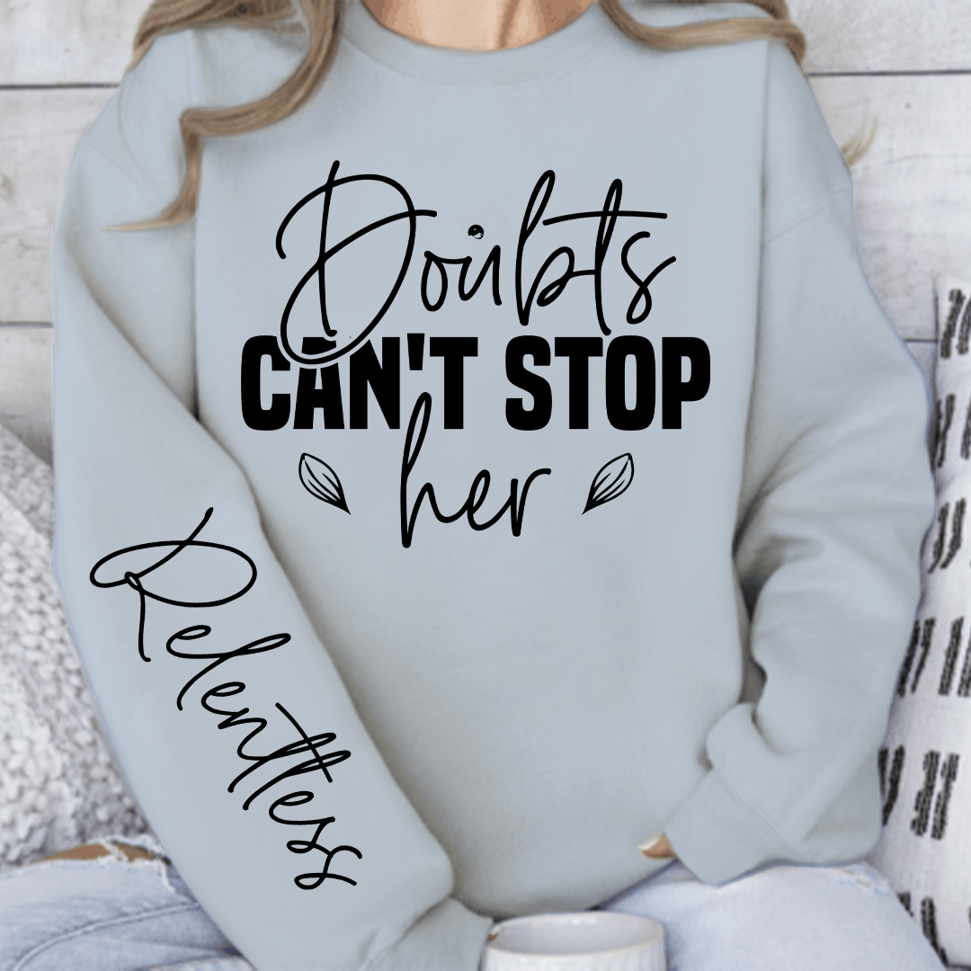 Sweatshirt Unisex Doubts can t stop her