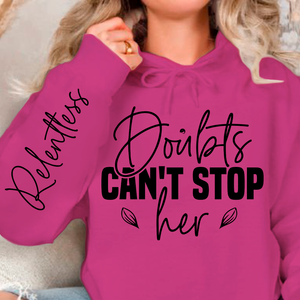 Hoodie Unisex Doubts can't stop her